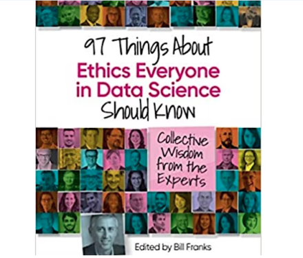 Author Series: 97 Things About Ethics Everyone In Data Science Should Know
